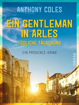 cover image of Ein Gentleman in Arles – Tödliche Täuschung